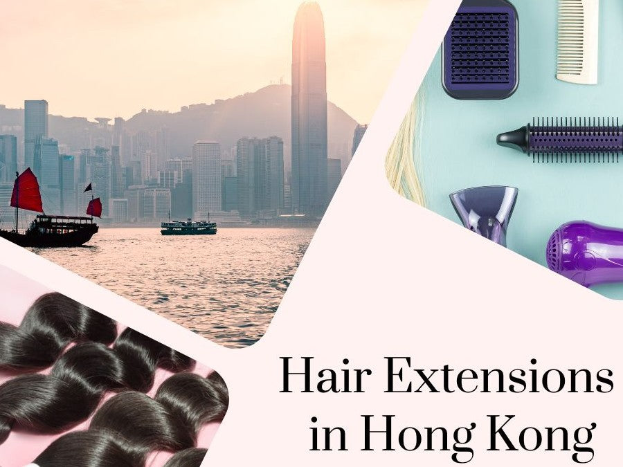 Getting Hair Extensions in Hong Kong? Here’s Everything You Need to Know